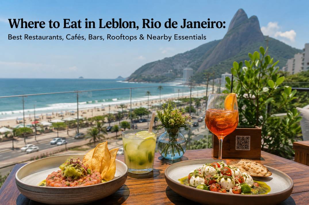 Where to Eat in Leblon, Rio de Janeiro: Best Restaurants, Cafés, Bars, Rooftops & Nearby Essentials
